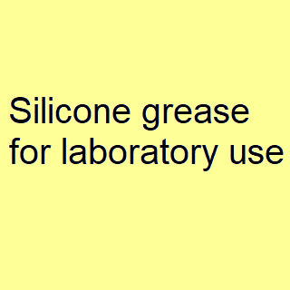 Silicone grease for laboratory use